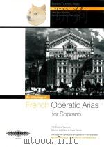 FRENCH OPERATIC ARIAS FOR SOPRANO COMPLETE WITH TRANSLATIONS AND GUIDANCE ON PRONUNCIATION MIT UBERS（ PDF版）