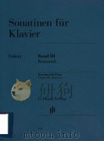 SONATINEN FUR KLAVIER BAND Ⅲ ROMANTIK SONATINAS FOR PIANO VOLUME Ⅲ ROMANTIC     PDF电子版封面     
