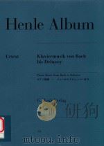 KLAVIERMUSIK VON BACH BIS DEBUSSY PIANO MUSIC FROM BACH TO DEBUSSY     PDF电子版封面    HENLE ALBUM 