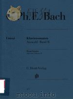 KLAVIERSONATEN AUSWAHL BAND II PIANO SONATAS SELECTION VOLUME II URTEXT     PDF电子版封面    C.PH.E.BACH DARRELL M.BERG KLA 