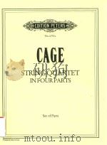 STRING QUQRTET IN FOUR PARTS CELLO SECOND VIOLIN VIOLA FIRST VIOLIN     PDF电子版封面    CAGE 