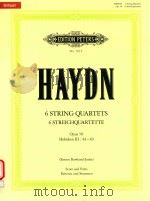 6 STRING QUARTETS 6 STREICHQUARTETTE OPUS 50 HOBOKEN Ⅲ: 44-49 SCORE AND PARTS PARTIUR UND STIMMEN VI     PDF电子版封面    JOSEPH HAYDN SIMON ROWLAND-JON 