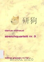 STREICHQUARTETT NR.9 VIOLINO I-II VIOLONCELLO VIOLA     PDF电子版封面    DARIUS MILHAUD 