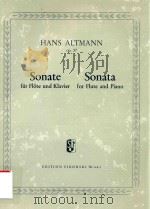 SONATE FUR FLOTE UND KLAVIER SONATA FOR FLUTE AND PIANO OP.37     PDF电子版封面    HANS ALTMANN 
