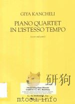 PIANO QUARTER IN L'ISTESSO TEMPO VIOLA VIOLIN CELLO     PDF电子版封面    GIYA KANCHELI 
