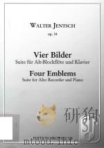 VIER BILDER SUITE FUR ALT-BLOCKFLOTE UND KLAVIER FOUR EMBLEMS SUITE FOR ALTO RECORDER AND PIANO     PDF电子版封面     