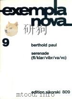 EXEMPLA NOVA 9 SERENADE (FL/KLAR/VIBR/VA/VC)   1970  PDF电子版封面    BERTHOLD PAUL 