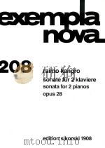 EXEMPLA NOVA 208 SONATE FUR 2 KLAVIERE SONATA FOR 2 PIANOS OPUS 28   1995  PDF电子版封面    RAIMO KANGRO 