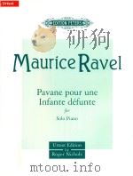 PAVANE POUR UNE INFANTE DEFUNTE FOR SOLO PIANO   1992  PDF电子版封面    MAURICE RAVEL ROGER NICHOLS 