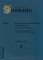 KLAVIERSONATE F-MOLL OPUS 14 MIT FRUHFASSUNG: CONCERT SANS ORCHESTRE PIANO SONATA IN F MINOR OP.14 W     PDF电子版封面    ROBERT SCHUMANN ERNST HERTTRIC 