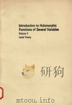 Introduction to holomorphic functions of several variables Volume ll.Local theory   1990  PDF电子版封面  0534133096   