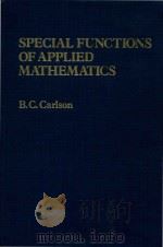 Special functions of applied mathematics   1977  PDF电子版封面  0121601501  B.C.Carlson 