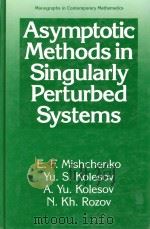 Asymptotic methods in singularly perturbed systems   1994  PDF电子版封面  0306110342   