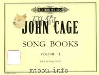SONG BOOKS VOLUME Ⅱ SOLOS FOR VOICE 59-92   1970  PDF电子版封面    JOHN CAGE 