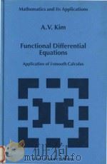 Functional differential equations:application of i-smooth calculus   1999  PDF电子版封面  0792356896  Kim;A. V. 