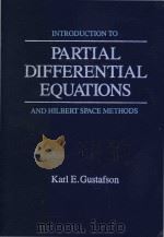 Introduction to partial differential equations and Hilbert space methods   1980  PDF电子版封面  0471040894  cKarl E. Gustafson. 