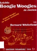LEICHTE BOOGIE WOOGIES ZU ZWEIEN   1974  PDF电子版封面    BERNARD WHITEFIELD 
