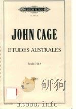 ETUDES AUSTRALES BOOKS 3&4 PIANO   1975  PDF电子版封面    JOHN CAGE 