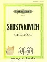 ALBUMSTUCKE FOR VIOLIN AND PIANO   1967  PDF电子版封面    DMITRI SHOSTAKOVICH K.FORTUNAT 
