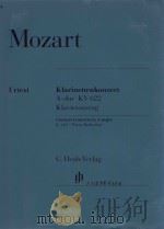 KLARINETTENKONZERT A-DUR KV 622 KLAVIERAUSZUG CLARINET CONCERTO IN A MAJOR K.622 PIANO REDUCTION     PDF电子版封面    WOLFGANG AMADEUS MOZART HENRIK 