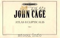 ATLAS ECLIPTICALIS TUBA 1 CHANGING KEY AD LIB SEE GENERAL FOR NATHAN SHAPIRA AND IRENE   1962  PDF电子版封面    JOHN CAGE 
