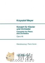 KONZERT FUR KLAVIER UND ORCHESTER CONCERTO FOR PIANO AND ORCHESTRA OPUS 46 KLAVIERAUSZUG/PIANO SCORE（1991 PDF版）