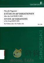 ETUDE IN 60 VARIATIONEN UBER DAS LIED BARUCABA STUDY.60 VARIATIONS OF THE SONG BARUCABA VIOLINE SOLO   1955  PDF电子版封面     