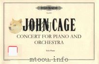 CONCERT FOR PIANO AND ORCHESTRA SOLO PIANO FOR ELAINE DE KOONING   1960  PDF电子版封面    JOHN CAGE 