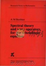 Spectral theory and wave operators for the Schr?dinger equation   1982  PDF电子版封面  027308562X  A.M. Berthier 