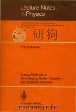 Energy methods in time-varying system stability and instability analyses   1977  PDF电子版封面  0387084304  Y. V. Venkatesh 