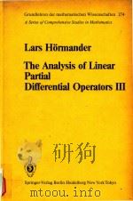 The analysis of linear partial differential operators III   1985  PDF电子版封面  0387138285  Lars Hèormander. 