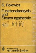 Funktionalanalysis und Steuerungstheorie   1976  PDF电子版封面  0387080767  Stefan Rolewicz; ubersetzt aus 