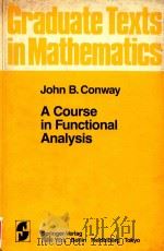 A course in functional analysis   1985  PDF电子版封面  0387960422  John B. Conway. 