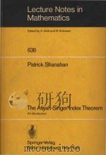 The Atiyah-Singer index theorem : an introduction   1978  PDF电子版封面  0387086609  Patrick Shanahan 