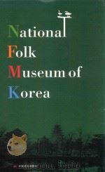 NATIONAL FOLK MUSEUM OF KOREA     PDF电子版封面  9788993684162   