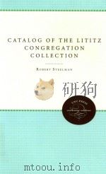 Catalog of the Lititz Congregation collection   1981  PDF电子版封面  0807814776  Robert Steelman 