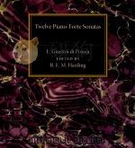 TWELVE PIANO-FORTE SONATAS OF L.GIUSTINI DI PISTOJA（1933 PDF版）