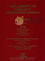 THE LIBRETTI OF MOZART'S COMPLETED OPERAS IN TWO VOLUMES WITH INTERNATIONAL PHONETIC ALPHABET T（1998 PDF版）