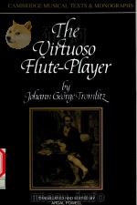 THE VIRTUOSO FLUTE-PLAYER BY JOHANN GEORGE TROMLITZ（1991 PDF版）