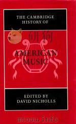 THE CAMBRIDGE HISTORY OF AMERICAN MUSIC（1998 PDF版）