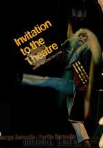 Invitation to the theatre   1978  PDF电子版封面  0155469231   