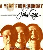 A YEAR FROM MONDAY   1967  PDF电子版封面  9780819560025  JOHN CAGE 