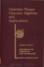 Operator theory: operator algebras and applications Volume 51-Part 2   1990  PDF电子版封面  0821814869   