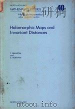 Holomorphic maps and invariant distances   1980  PDF电子版封面  0444854363   