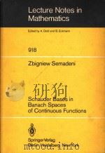 Schauder bases in Banach spaces of continuous functions   1982  PDF电子版封面  0387114815  cZbigniew Semadeni. 