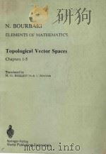 Topological Vector Spaces Chapters 1–5   1982  PDF电子版封面  3540135274  Nicolas Bourbaki; SpringerLink 