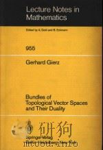 Bundles of topological vector spaces and their duality   1982  PDF电子版封面  0387116109  Gerhard Gierz 