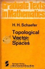 Topological vector spaces   1971  PDF电子版封面  0387900268  Schaefer;Helmut H. 