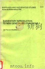 Elementary introduction to new generalized functions   1985  PDF电子版封面  0444877568  Jean Franc Colombeau 