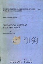Topological algebras selected topics   1974  PDF电子版封面  0444879668  Anastasios Mallios 